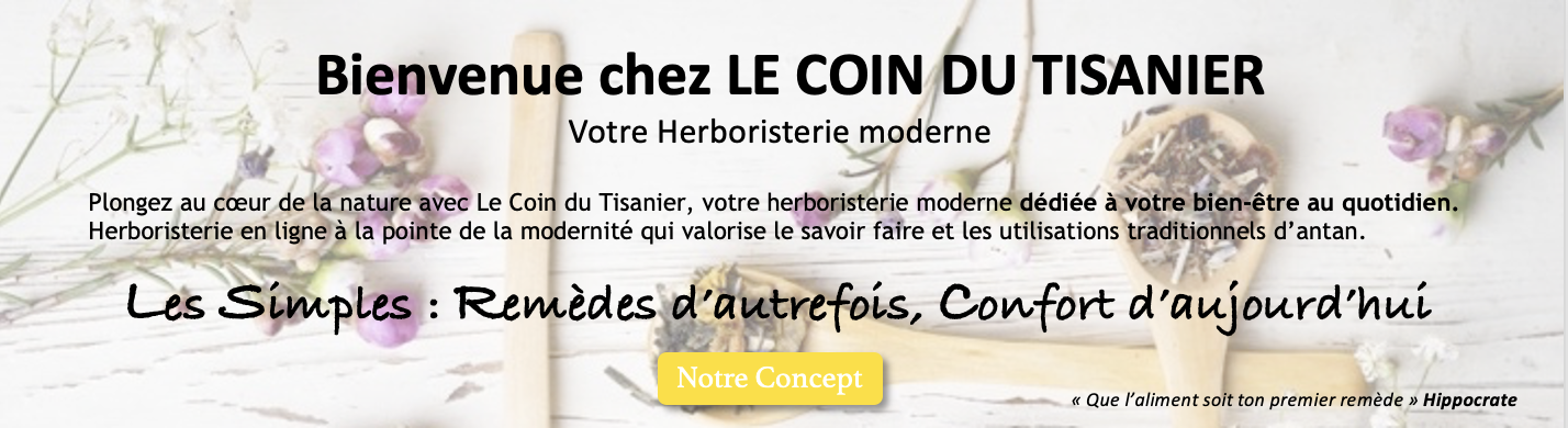Bienvenue chez Le Coin du Tisanier